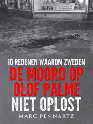 cover image of 10 Redenen Waarom Zweden De Moord Op Olof Palme Niet Oplost